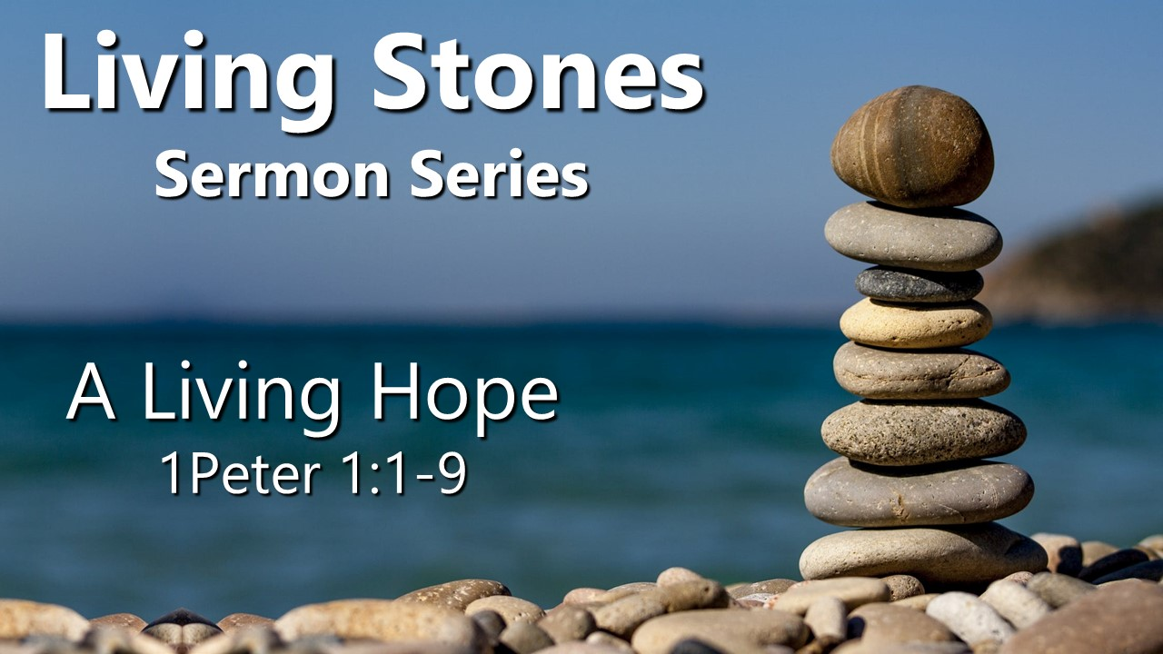 A Living Hope (1 Peter 1:1-9)