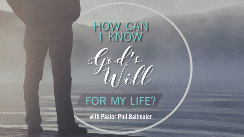 SM-003-How Can I Know God's Will for My Life-Part 3