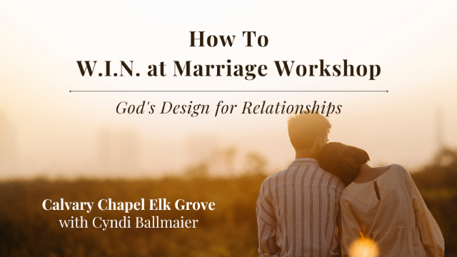 4. How To W.I.N. at Marriage Workshop - Nostalgia-Session 4 (8-19-23) - Audio