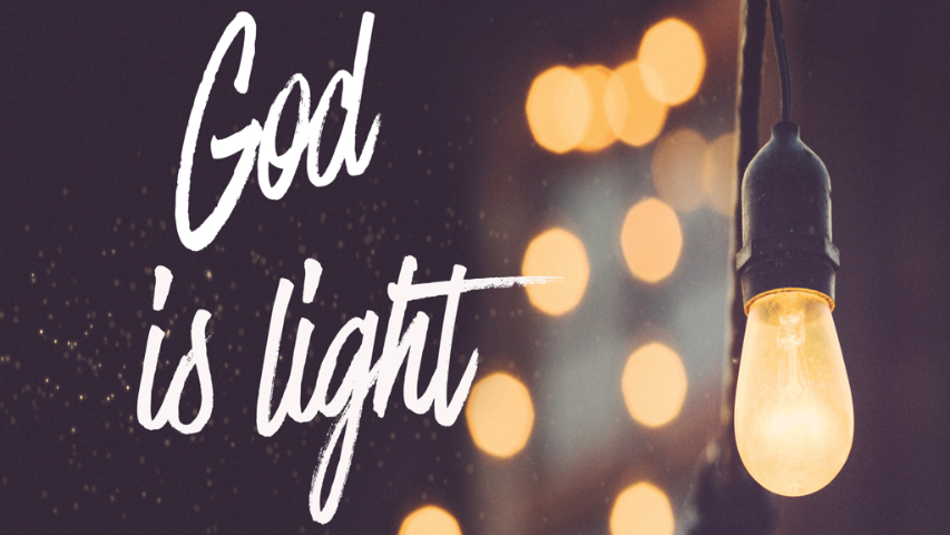 God is Light - 1 John 1 (verses 5 - 9)