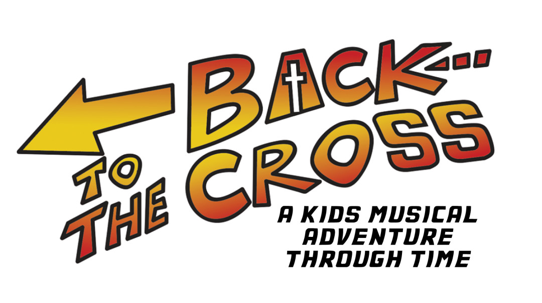 Back to the Cross - Kid's Choir Musical