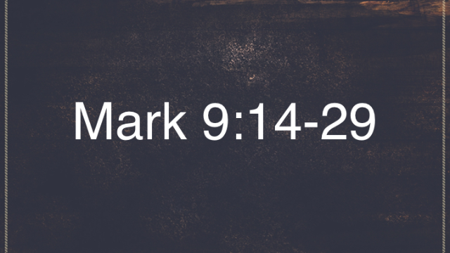 Mark 9:14-29
