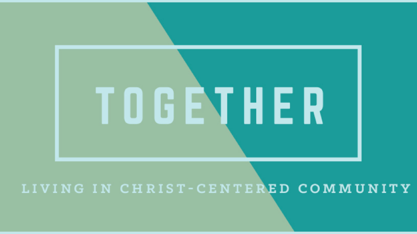 Together - Living In Christ-Centered Community
