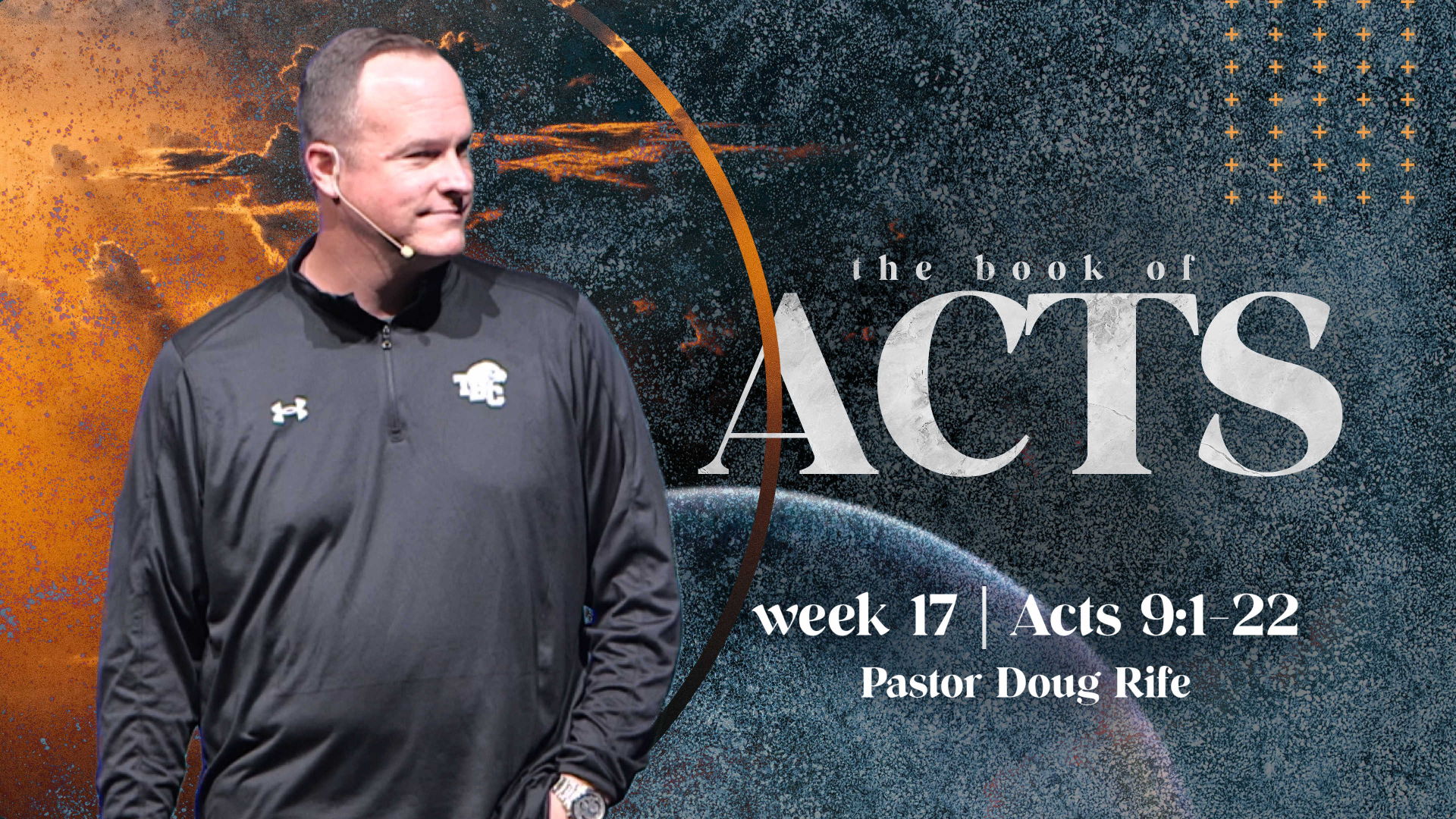 ACTS | Week 17 (Acts 9:1-22) | May 15th, 2022