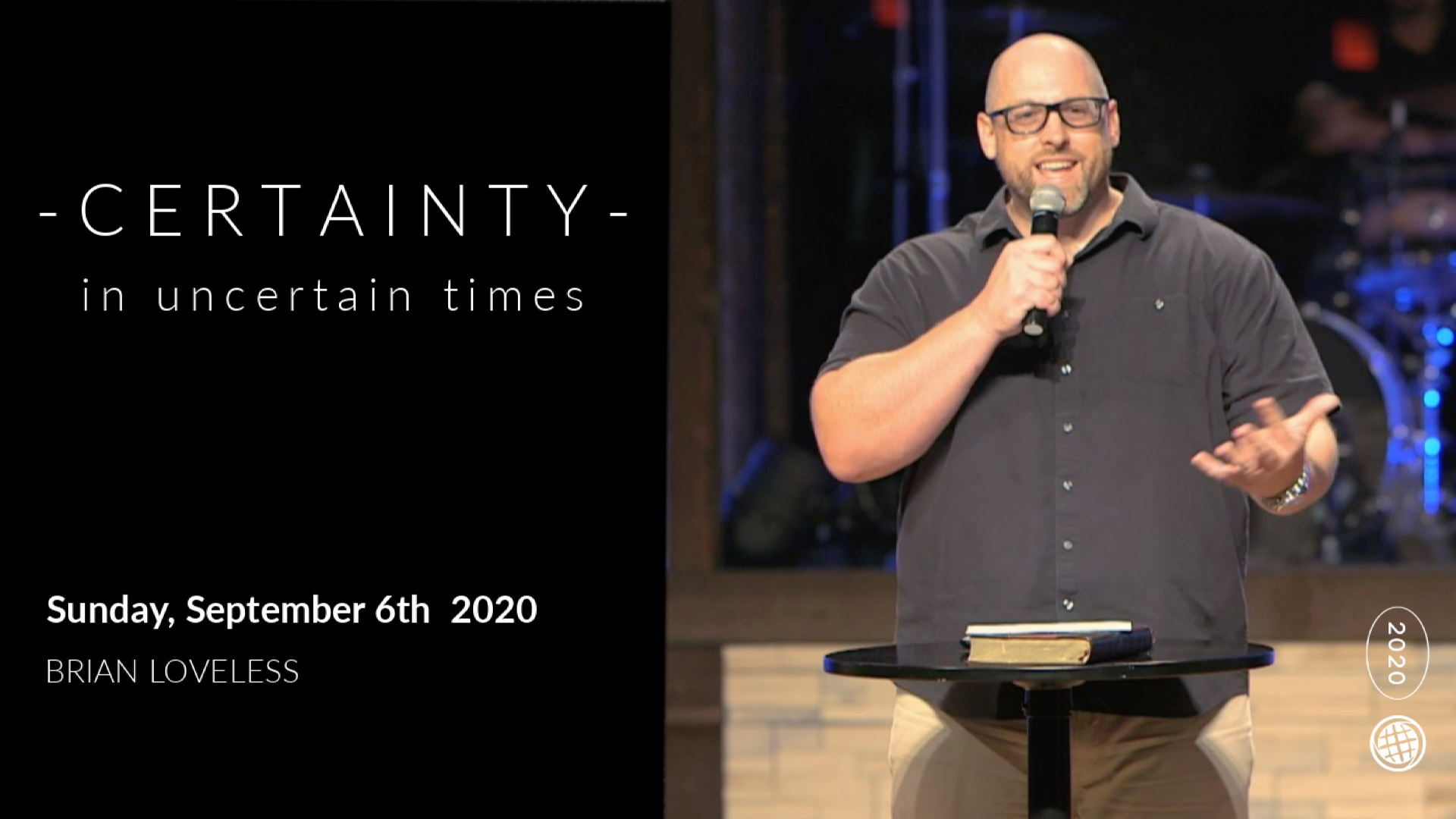 Certainty in Uncertain Times | Brian Loveless | September 6th, 2020