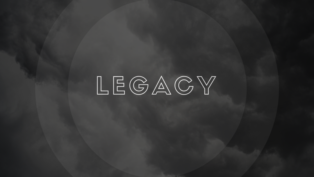 LEGACY