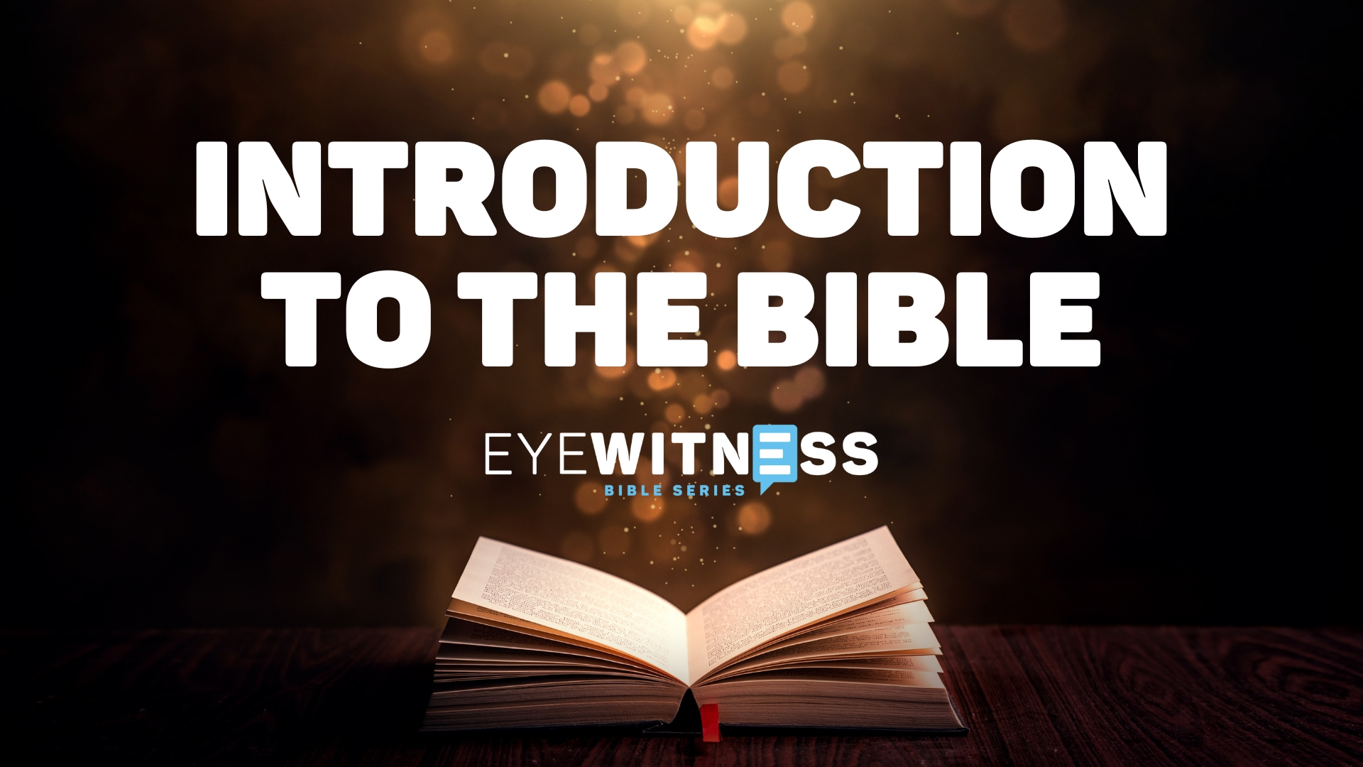 INTRODUCTION TO THE BIBLE